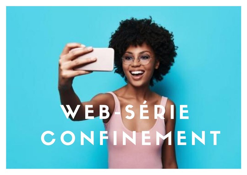 web-SÉRIE CONFINEMENT